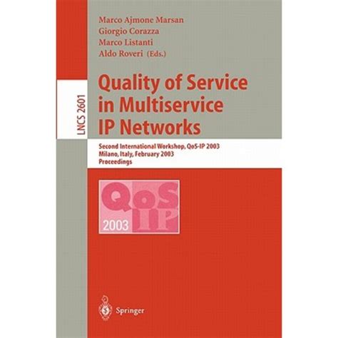 Quality of Service in Multiservice IP Networks Second International Workshop, QoS-IP 2003, Milano, I Epub